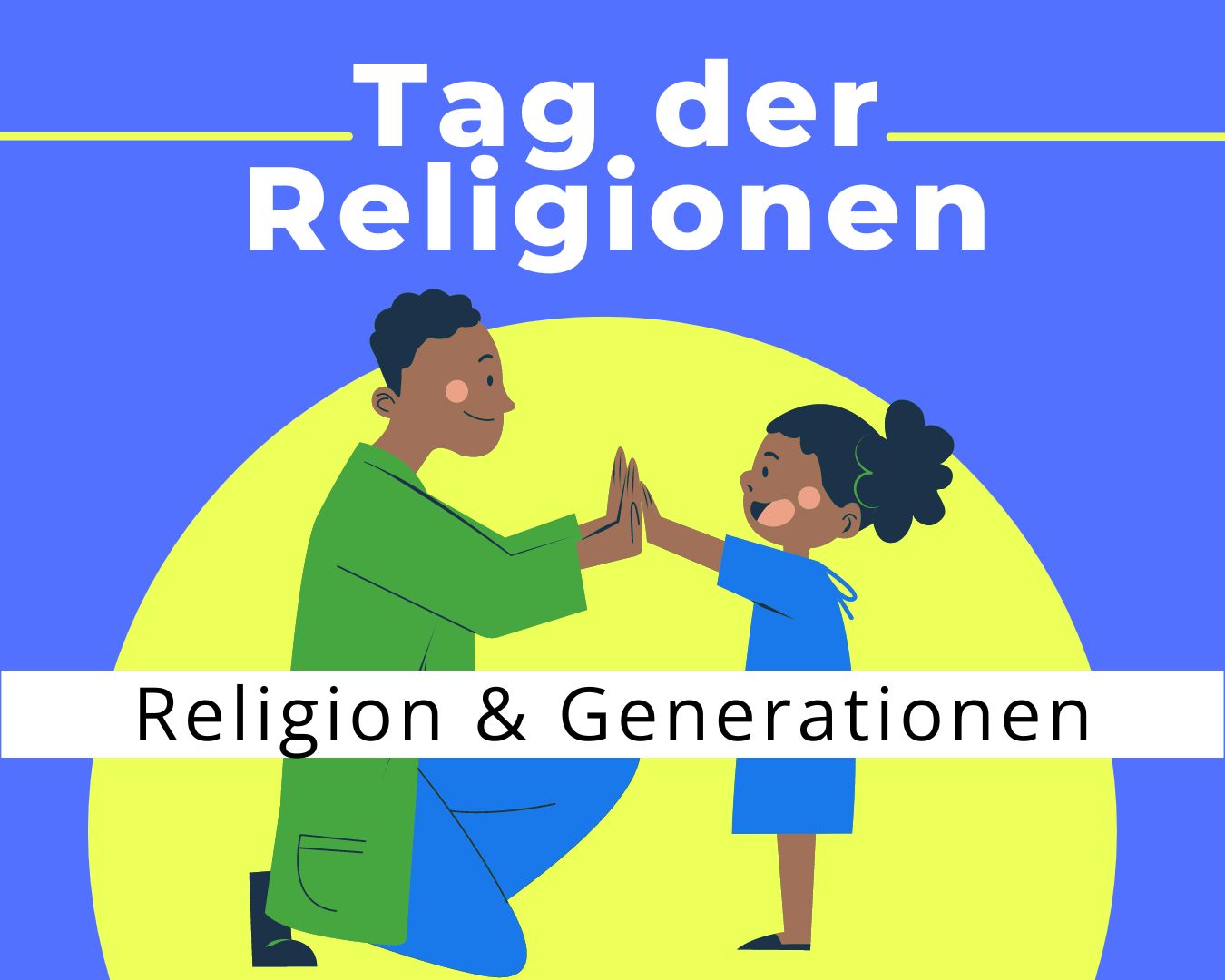 Beitragsbild zum 7. Tag der Religionen in Frankfurt zum Thema "Religion und Generationen" des Rates der Religionen Frankfurt. Es zeigt einen Mann, der vor einem Kind kniet – beide klatschen sich gegenseitig in die Hände.